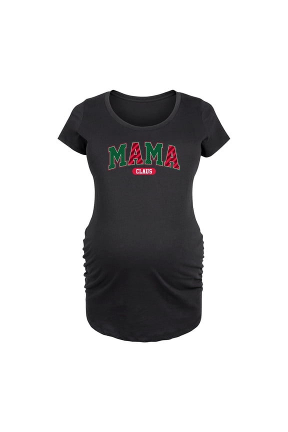 - Mama Claus Varsity - Maternity Scoop Neck Tee