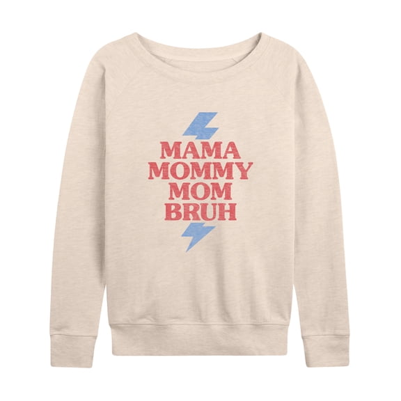 Instant Message - Mama Mommy Mom Bruh - Women's Lightweight French Terry Long Sleeve Shirt