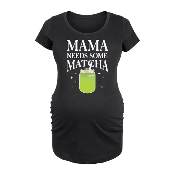 Instant Message - Mama Needs Matcha - Women's Maternity Scoop Neck Graphic T-Shirt