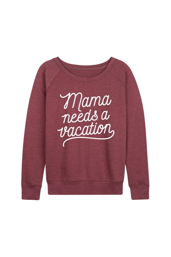 - Mama Needs Vacation Lightweight French Terry Wide Neck Long Sleeve Graphic Shirt