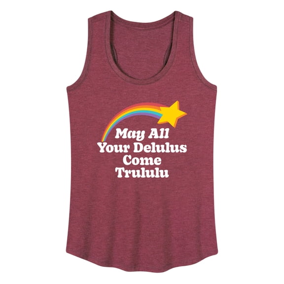 Instant Message - May All Your Delulus Come Trululu - Women's Racerback Tank Top