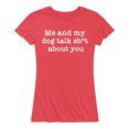 thumbnail image 1 of Instant Message - Me and my Dog Talk Shit - Women's Short Sleeve Graphic T-shirt, 1 of 5