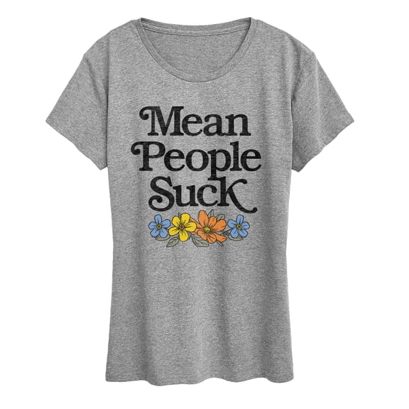 Instant Message - Mean People Suck - Women's Short Sleeve Graphic T-Shirt
