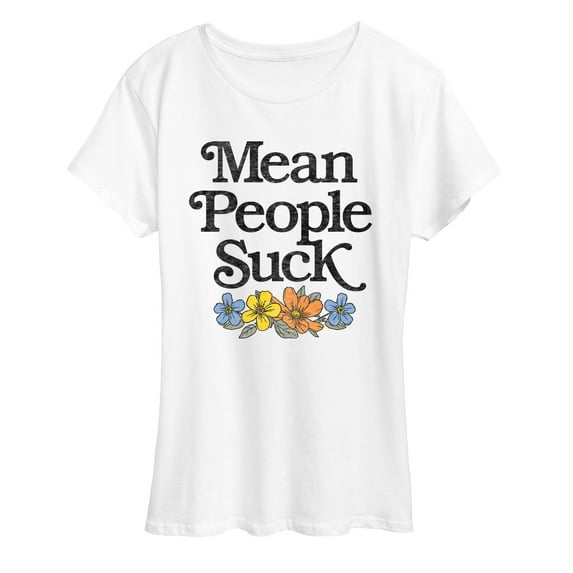 Instant Message - Mean People Suck - Women's Short Sleeve Graphic T-Shirt