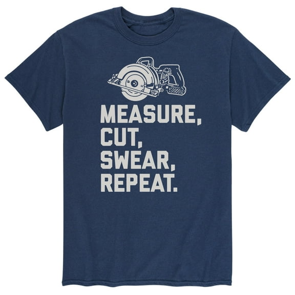 Instant Message - Measure Cut Swear Repeat - Men's Short Sleeve Graphic T-Shirt