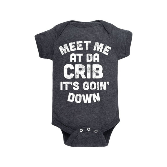 Instant Message - Meet Me at Da Crib - Infant Baby One Piece