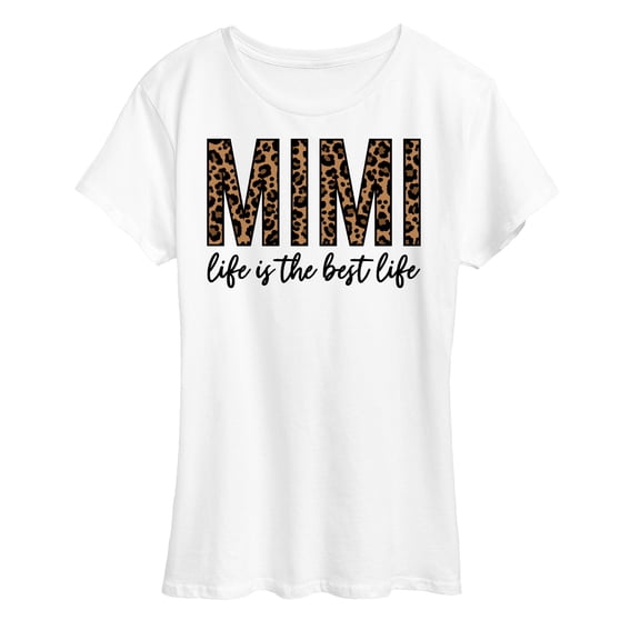 Instant Message - Mimi Life Is The Best Life - Women's Short Sleeve Graphic T-Shirt
