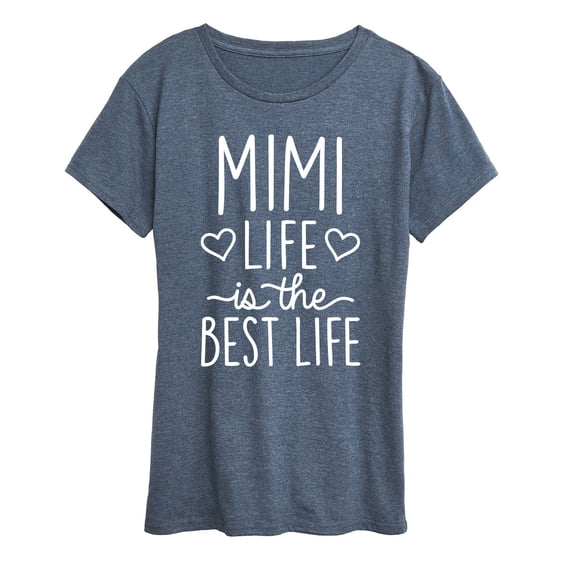 Instant Message - Mimi Life Is The Best Life - Women's Short Sleeve Graphic T-shirt