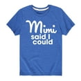 thumbnail image 1 of Instant Message - Mimi Said I Could  Grandparent Shirts - Youth  Short Sleeve Tee, 1 of 5