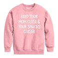 thumbnail image 1 of Instant Message - Mom Close Snacks Closer - Toddler And Youth Crewneck Fleece Sweatshirt, 1 of 5