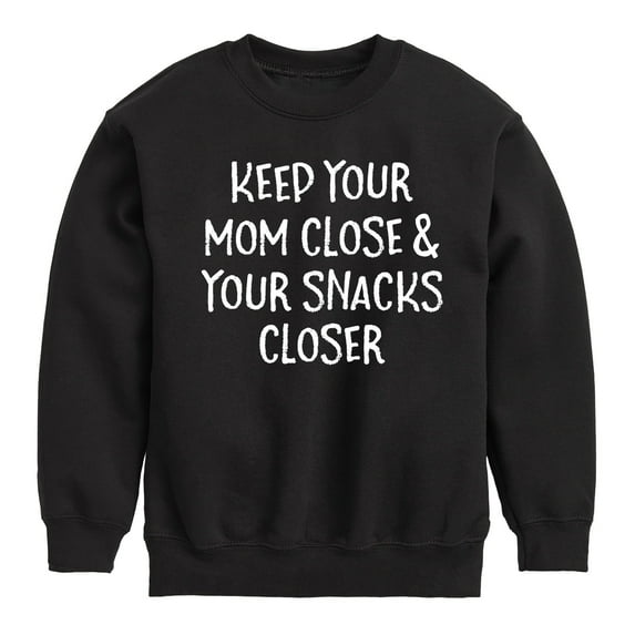 Instant Message - Mom Close Snacks Closer - Toddler And Youth Crewneck Fleece Sweatshirt