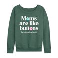 thumbnail image 1 of Instant Message - Mom's are Like Buttons - Women's Lightweight French Terry Long Sleeve Shirt, 1 of 6