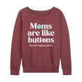 thumbnail image 1 of Instant Message - Mom's are Like Buttons - Women's Lightweight French Terry Long Sleeve Shirt, 1 of 6