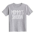 thumbnail image 1 of Instant Message - Mommys Shadow  - Toddler Short Sleeve Tee, 1 of 5