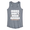 thumbnail image 1 of Instant Message - Moms Don't Need Advice; Need Coffee - Women's Racerback Tank Top, 1 of 5