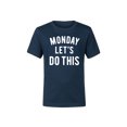 thumbnail image 1 of Instant Message - Monday Let's Do This -YOUTH SHORT SLEEVE TEE-S, 1 of 5