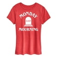 thumbnail image 1 of Instant Message - Monday Mourning - Women's Short Sleeve Graphic T-Shirt, 1 of 6