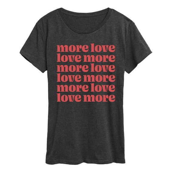 Instant Message - More Love - Women's Short Sleeve Graphic T-Shirt