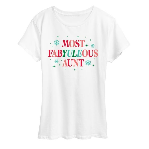 Instant Message - Most Fabyuleous Aunt - Women's Short Sleeve Graphic T-Shirt