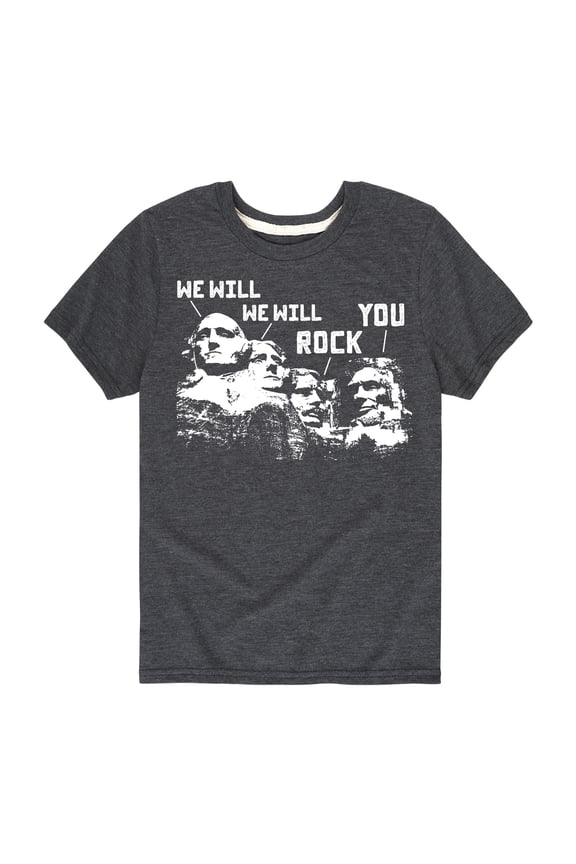 - Mt Rushmore We Will Rock You Toddler Short Sleeve Graphic T-Shirt