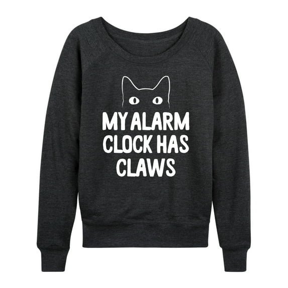 Instant Message - My Alarm Clock Has Claws - Women's Lightweight French Terry Long Sleeve Shirt