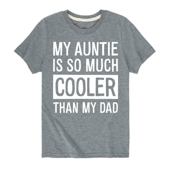 Instant Message - My Auntie Is So Much Cooler - Toddler And Youth Short Sleeve Graphic T-Shirt