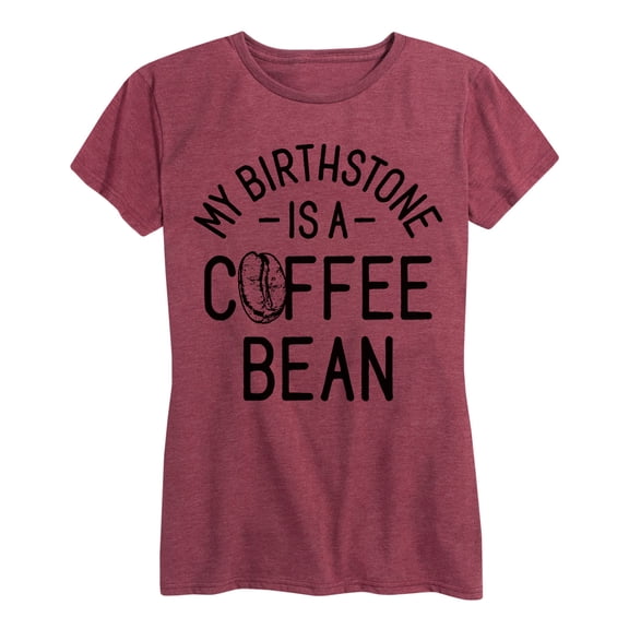 Instant Message - My Birthstone is a Coffee Bean - Women's Short Sleeve Graphic T-shirt