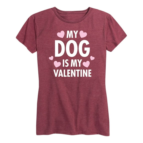 Instant Message - My Dog Is My Valentine - Women's Short Sleeve Graphic T-Shirt