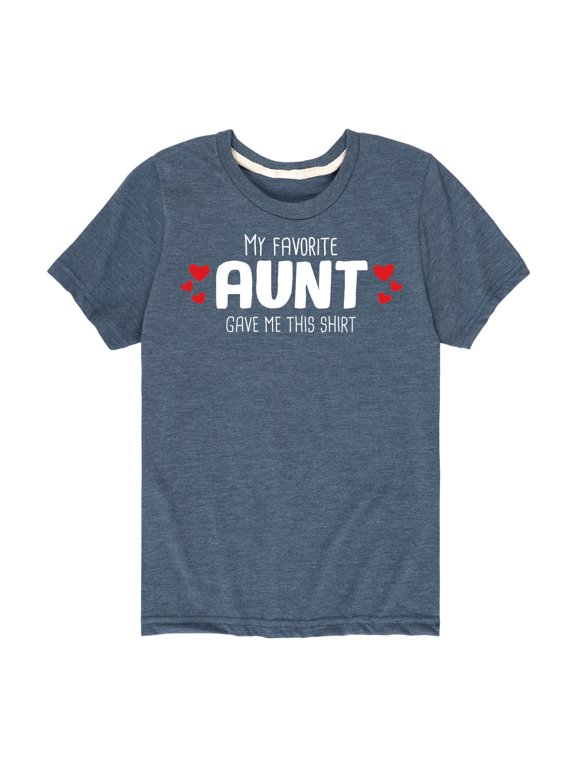 - My Favorite Aunt Gave Me This Shirt Boys' Short Sleeve Graphic T-Shirt