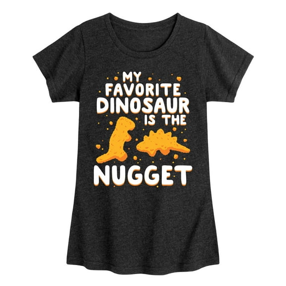 Instant Message - My Favorite Dinosaur is the Nugget - Toddler & Youth Girls Short Sleeve Graphic T-Shirt