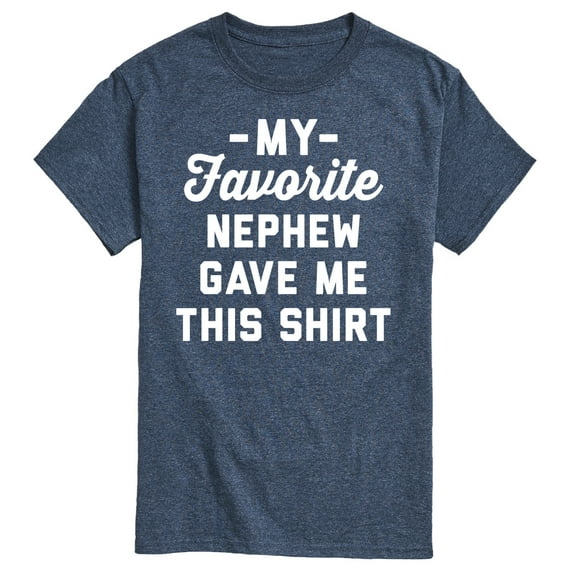 Instant Message - My Favorite Nephew Gave Me This Shirt - Men's Short Sleeve Graphic T-Shirt