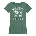 thumbnail image 1 of Instant Message - My Favorite Niece Gave Me This Shirt - Women's Short Sleeve Graphic T-Shirt, 1 of 6