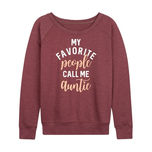 Instant Message - My Favorite People Call Me Auntie - Women's Lightweight French Terry Long Sleeve Shirt