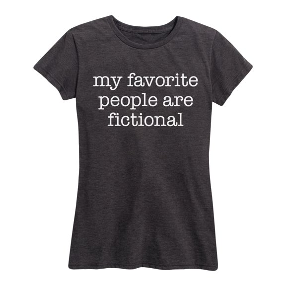 Instant Message - My Favorite People are Fictional - Women's Short Sleeve Graphic T-shirt