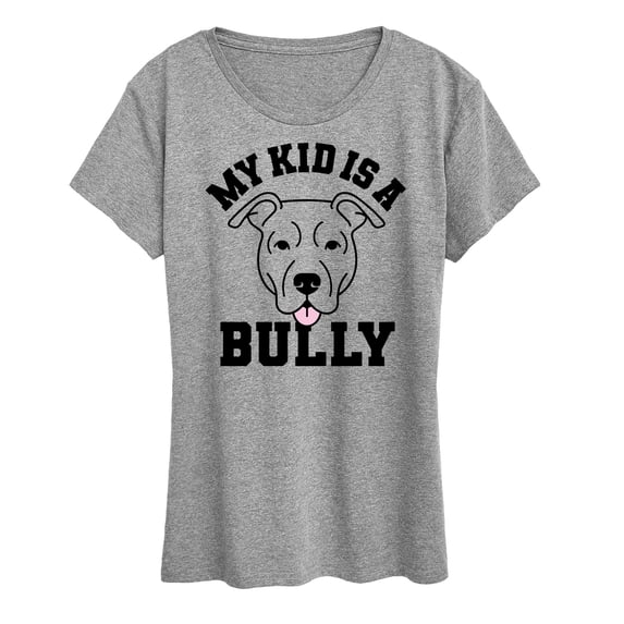 Instant Message - My Kid Is A Bully - Women's Short Sleeve Graphic T-Shirt