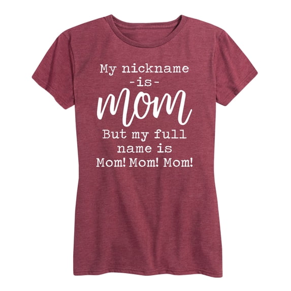 Instant Message - My Nickname Is Mom - Women's Short Sleeve Graphic T-shirt