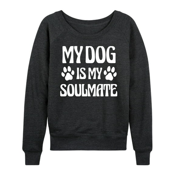 Instant Message - My Soulmate Dog - Women's Lightweight French Terry Long Sleeve Shirt
