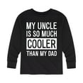 thumbnail image 1 of Instant Message - My Uncle Is So Much Cooler Than My Dad - Toddler And Youth Long Sleeve Graphic T-Shirt, 1 of 5