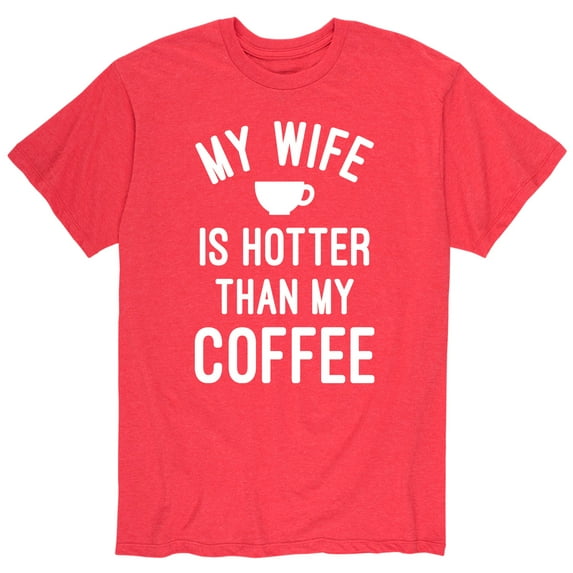 Instant Message - My Wife Is Hotter Coffee - Men's Short Sleeve T-Shirt