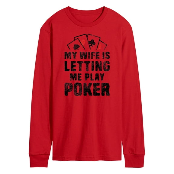 Instant Message - My Wife Is Letting Me Play Poker - Men's Long Sleeve T-Shirt