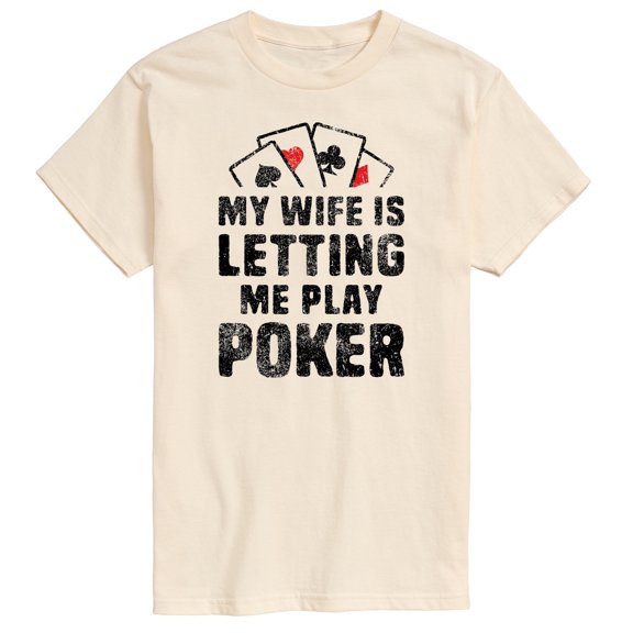 Instant Message - My Wife Is Letting Me Play Poker Short Sleeve Graphic T-Shirt