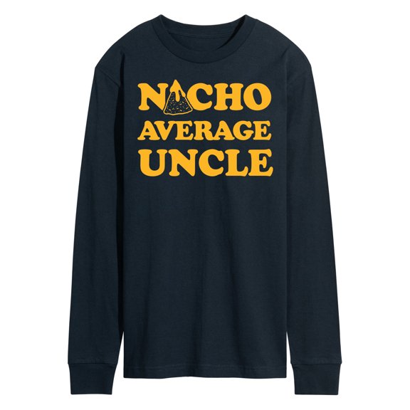 Instant Message - Nacho Average Uncle - Men's Long Sleeve T-Shirt