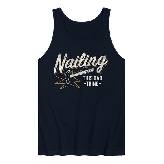 Instant Message - Nailing This Dad Thing Graphic Tank Top