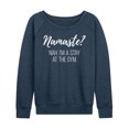 thumbnail image 1 of Instant Message - Namaste Nah Stay At Gym - Women's Lightweight French Terry Long Sleeve Shirt, 1 of 6