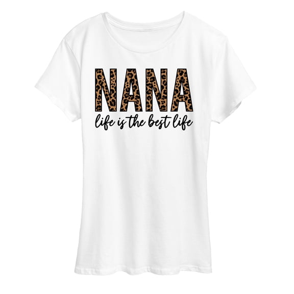 Instant Message - Nana Life Is The Best Life - Women's Short Sleeve Graphic T-Shirt