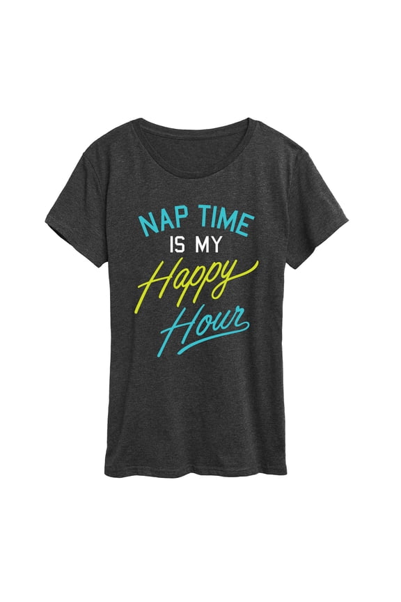 - Nap Time is My Happy Hour - Women's Short Sleeve Graphic T-Shirt