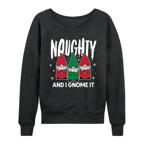 Instant Message - Naughty And I Gnome It - Women's Lightweight French Terry Long Sleeve Shirt