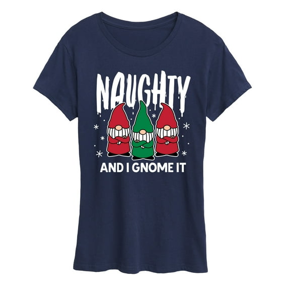 Instant Message - Naughty And I Gnome It - Women's Short Sleeve Graphic T-Shirt
