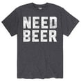 thumbnail image 1 of Instant Message - Need Beer - Men's Short Sleeve Graphic T-Shirt, 1 of 5