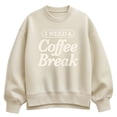 thumbnail image 1 of Instant Message - Need Coffee Break - Women's Oversized Fleece Crew Sweatshirt, 1 of 4